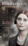 Red Princess: A Revolutionary Life (Hardcover)