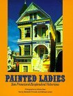 Painted Ladies: San Francisco's Resplendent Victorians (Paperback)