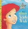 Ariel's Wish (Disney's the Little Mermaid)