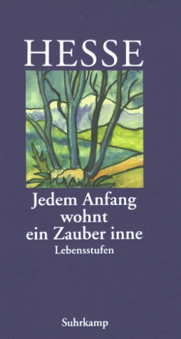 Jedem Anfang wohnt ein Zauber inne. Lebensstufen (Hardcover)