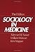 Sociology in Medicine