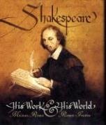 Shakespeare: His Work and His World (Hardcover)