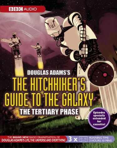 The Hitchhiker's Guide to the Galaxy, Tertiary Phase
