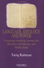 Language, Ideology and Power: Language-Learning among the Muslims of Pakistan and North India