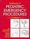 Textbook of Pediatric Emergency Procedures Textbook of Pediatric Emergency Procedures