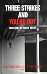 Three Strikes and You′re Out: Vengeance as Social Policy