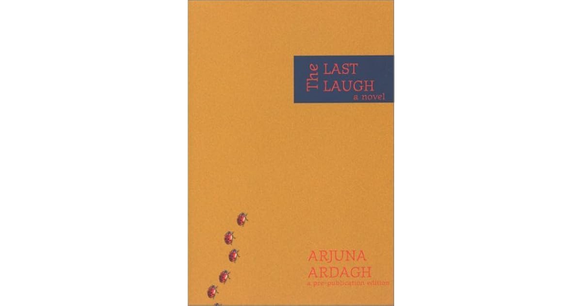 The Last Laugh By Arjuna Ardagh