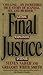 Final Justice by Steven Naifeh