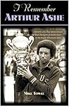I Remember Arthur Ashe by Mike Towle