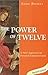 The Power of Twelve: A New ...