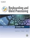 Keyboarding & Word Processing, Lessons 1-60 (with CD-ROM) Keyboarding & Word Processing, Lessons 1-60 (with CD-ROM)