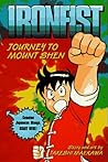 JOURNEY TO MT. SHEN (IRONFIST CHINMI #2)