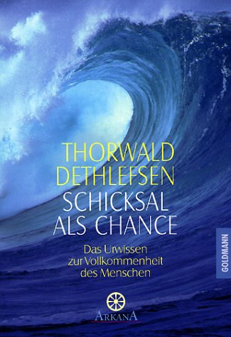 Schicksal als Chance: Das Urwissen zur Vollkommenheit des Menschen (Paperback)