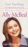 Soul Searching: the Unofficial Guide to the Life & Trials of Ally McBeal