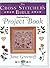 The Cross Stitcher's Bible Project Book by Jane Greenoff