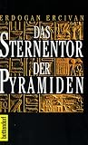 Das Sternentor der Pyramiden Das Sternentor der Pyramiden
