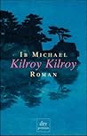 Kilroy Kilroy by Ib Michael Kilroy Kilroy by Ib Michael