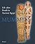 Mummies: Life After Death in Ancient Egypt