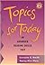 Topics for Today, with no Answer Key: An Advanced Reading Skills Text