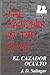El cazador oculto (Sudamericana Joven. Novela) (Spanish Edition)
