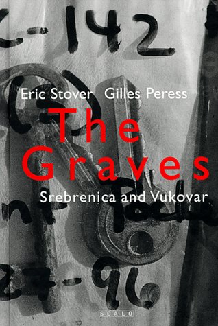 The Graves: Srebrenica And Vukovar (Hardcover)