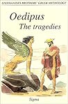 Oedipus: The Tragedies (Stephanides Brothers' Greek Mythology) Oedipus: The Tragedies (Stephanides Brothers' Greek Mythology)