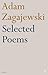 Selected Poems by Adam Zagajewski