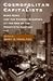 Cosmopolitan Capitalists by Gary G. Hamilton