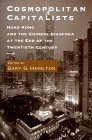 Cosmopolitan Capitalists: Hong Kong and the Chinese Diaspora at the End of the Twentieth Century (Paperback)