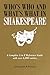Who's Who & What's What in Shakespeare