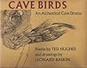 Cave Birds: An Alchemical Cave Drama Cave Birds: An Alchemical Cave Drama