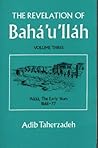 The Revelation of Bahá’u’lláh Vol.3: 'Akká: The Early Years: 1868-77 The Revelation of Bahá’u’lláh Vol.3: 'Akká: The Early Years: 1868-77
