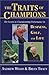The Traits of Champions: The Secrets to Championship Performance in Business, Golf, and Life