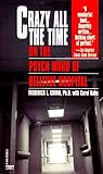 Crazy All the Time On the Psych Ward of Bellevue Hospital by Frederick L. Covan