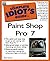 Complete Idiots Guide to Paint Shop Pro 7 by Nat Gertler