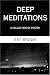 Deep Meditations by Kat Brown