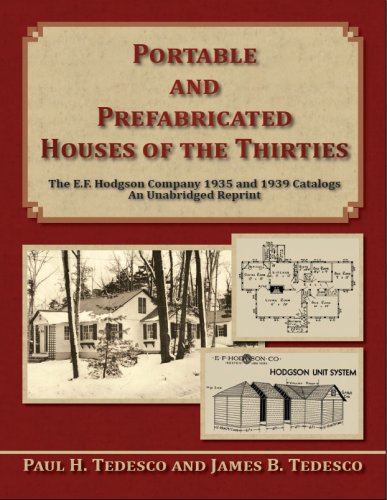 Portable and Prefabricated Houses of the Thirties: The E. F. Hodgson Company 1935 and 1939 Catalogs, an Unabridged Reprint (Paperback)