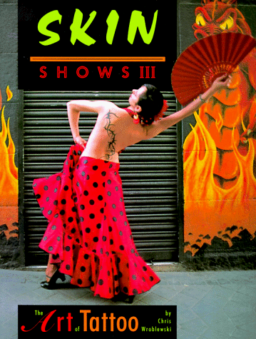 Skin Shows III: The Art of Tattoo (Paperback)