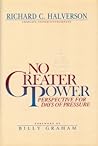 No Greater Power: Perspective for Days of Pressure