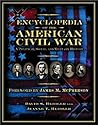 Encyclopedia of the American Civil War: A Political, Social, and Military History Encyclopedia of the American Civil War: A Political, Social, and Military History