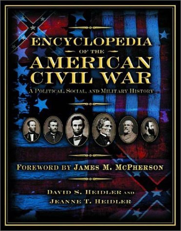 Encyclopedia of the American Civil War: A Political, Social, and Military History (Hardcover)