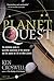 Planet Quest: The Epic Discovery of Alien Solar Systems