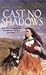 Cast No Shadows