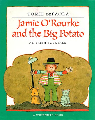 Jamie O'Rourke and the Big Potato: An Irish Folktale (Hardcover)