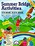 Summer Bridge Activities : 5th Grade to 6th Grade
