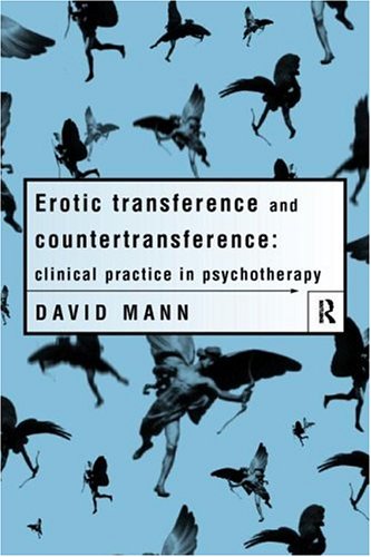 Erotic Transference and Countertransference: Clinical Practice in Psychotherapy (Paperback)