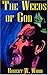 The Weeds of God