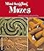 Mind-Boggling Mazes and Loo...