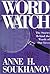 Word Watch by Anne H. Soukhanov