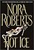 Hot Ice by Nora Roberts
